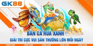 bắn cá rùa xanh