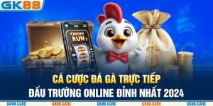 cá cược đá gà trực tuyến