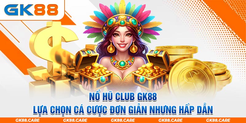 nổ hũ gk88