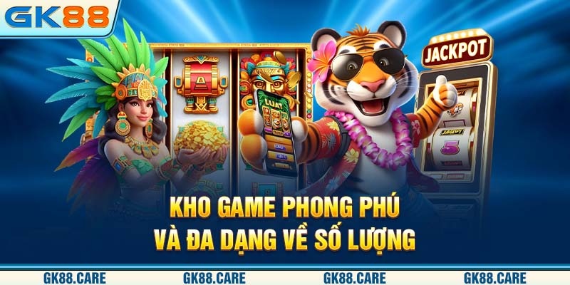 Kho game phong phú và đa dạng về số lượng