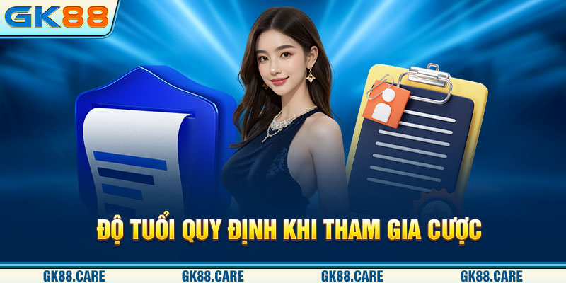 Độ tuổi quy định khi tham gia cược