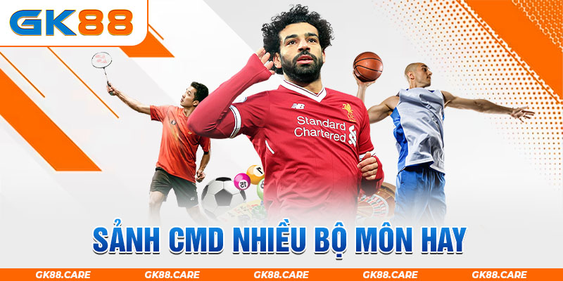 Sảnh CMD nhiều bộ môn hay